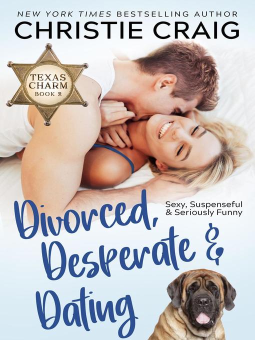 Title details for Divorced, Desperate and Dating by Christie Craig - Available